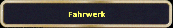 Fahrwerk