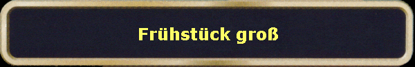 Frhstck gro
