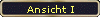 Ansicht I