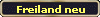 Freiland neu