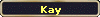 Kay